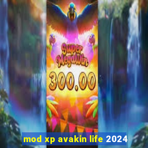 mod xp avakin life 2024